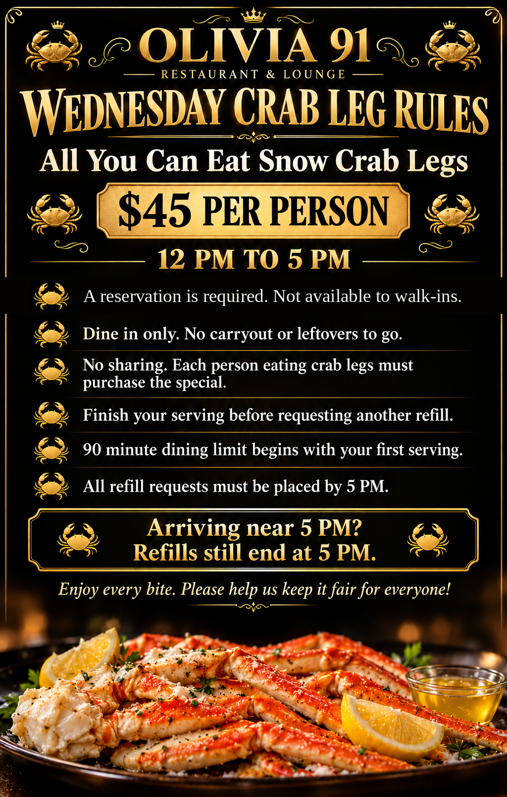 Olivia 91 Wednesday Crab Leg Rules poster: a reservation is required and the special is not available to walk-ins; all-you-can-eat snow crab legs, $45 per person, 12 PM to 5 PM